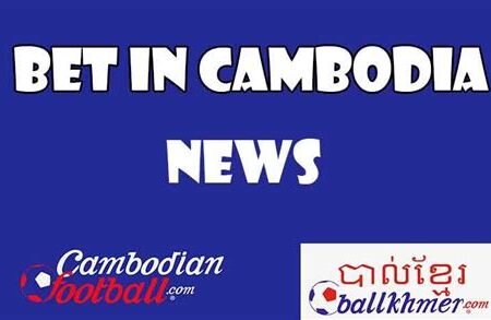 Comparing the Top Cambodia Betting Sites